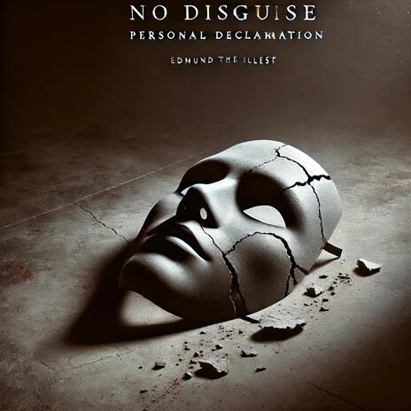 No disguise: personal declaration | Boomplay Music