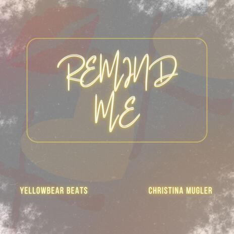 Remind Me ft. Christina Mugler | Boomplay Music