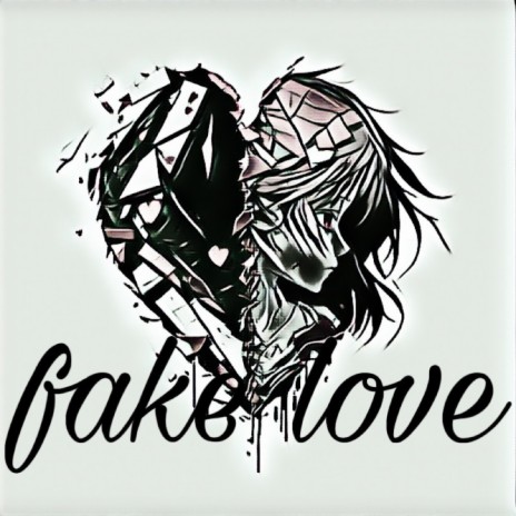 Fake love | Boomplay Music