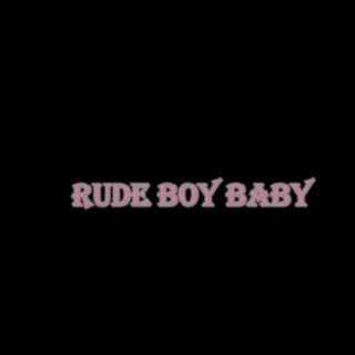 rude boy baby