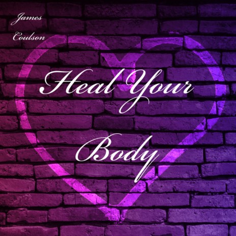 Heal Your Body | Boomplay Music