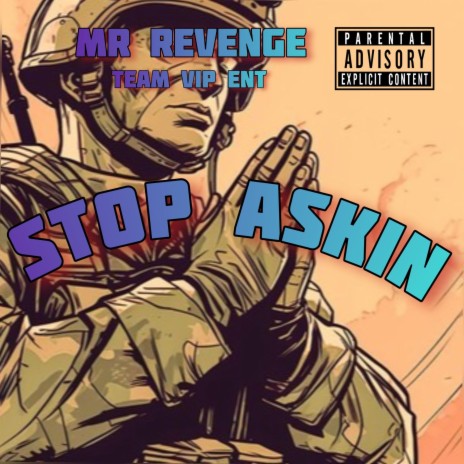 STOP ASKIN | Boomplay Music