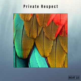 Private Respect Beat 22