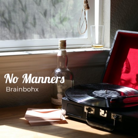 Brainbohx No Mannerz