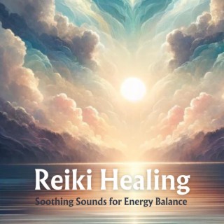 Reiki Healing: Soothing Sounds for Energy Balance