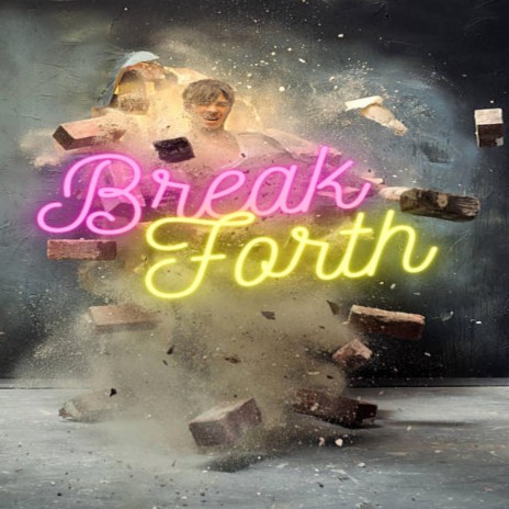 Break-Forth | Boomplay Music