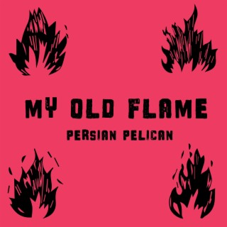 My Old Flame lyrics | Boomplay Music