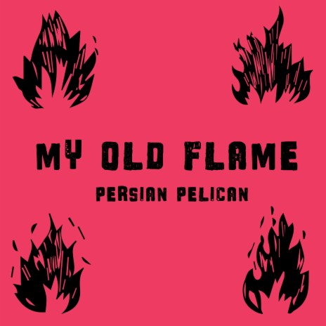 My Old Flame | Boomplay Music