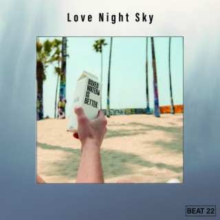 Love Night Sky Beat 22