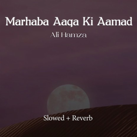 Marhaba Aaqa Ki Aamad Lofi | Boomplay Music