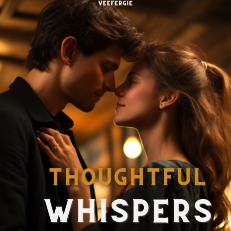 Thoughtful Whispers | Boomplay Music