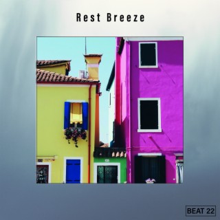Rest Breeze Beat 22