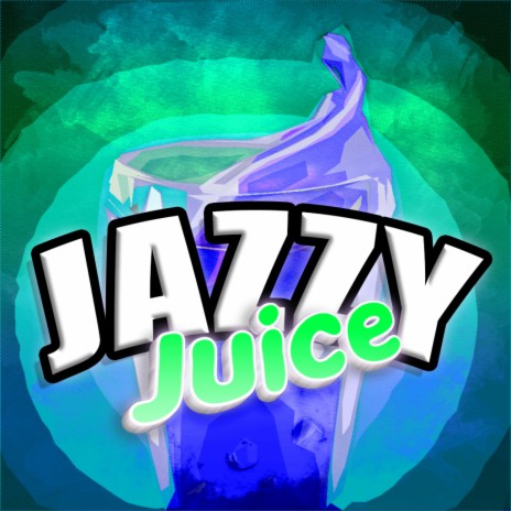 Jazzy Juice | Boomplay Music