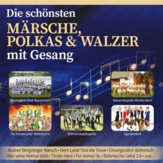 Die schönsten Märsche, Polkas und Walzer mit Gesang