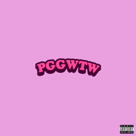 PGGWTW | Boomplay Music