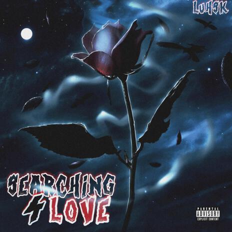 Searching 4 Love | Boomplay Music