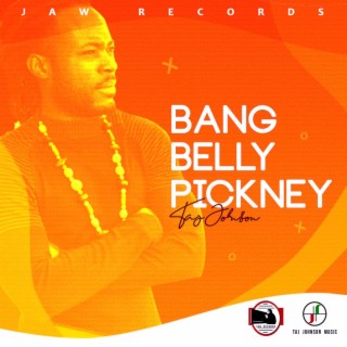 Bang Belly Pickney