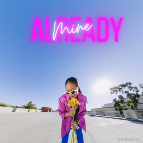 Already Mine | Boomplay Music