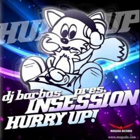 Hurry Up! (DJ Barbas Presents. In Session)