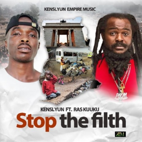 Stop the Filth ft. Ras Kuuku | Boomplay Music