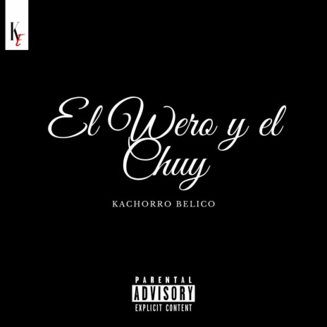 El Wero y el Chuy | Boomplay Music