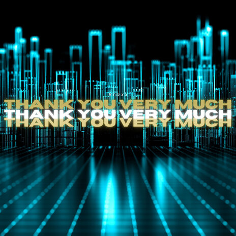 Thank You Very Much | Boomplay Music