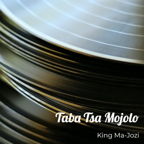 Taba Tsa Mojolo | Boomplay Music