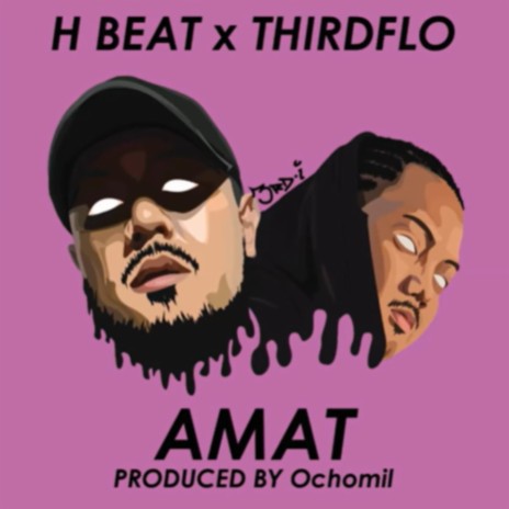 Amat ft. Third Flo' | Boomplay Music
