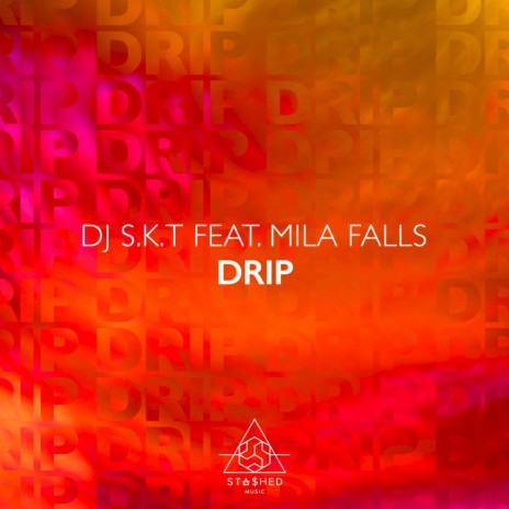 Drip ft. Mila Falls