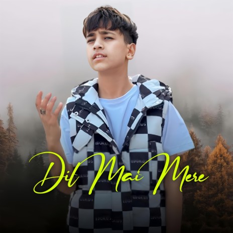 Dil mai mere | Boomplay Music