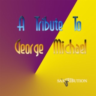 A Tribute To George Michael