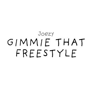 Gimmie That Freestyle lyrics | Boomplay Music