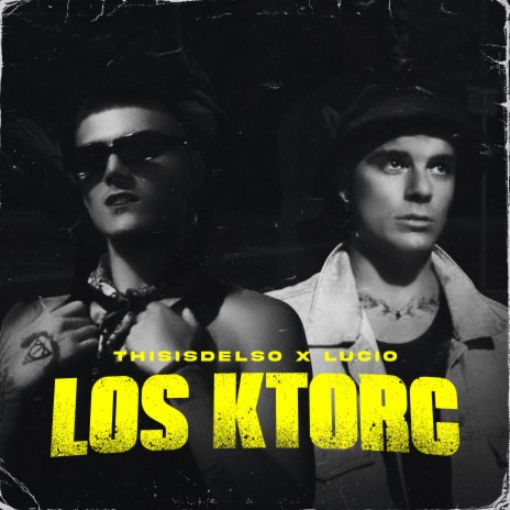 LOS KTORC ft. Thisisdelso