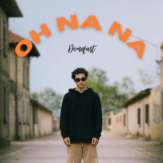 OH NA NA lyrics | Boomplay Music