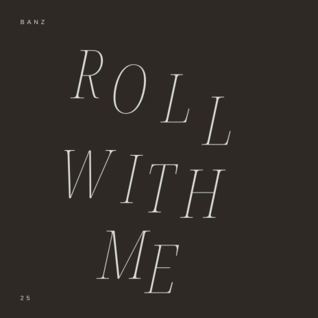 Roll With Me | Boomplay Music