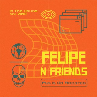 Felipe N Friends In The House, Vol. 2