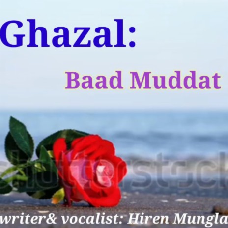 Ghazal:Baad Muddat | Boomplay Music