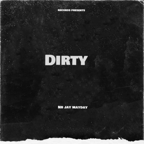 Dirty ft. Mayday