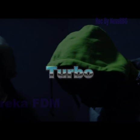 Turbo ft. Eureka FDM | Boomplay Music