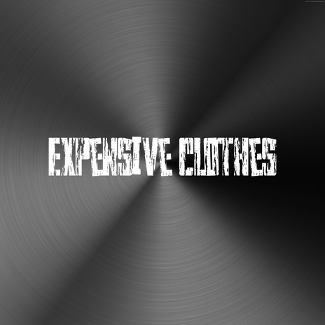 Expensive Clothes | Boomplay Music