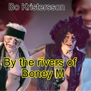 By the rivers of Boney M