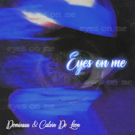 Eyes On Me ft. Dominsuu