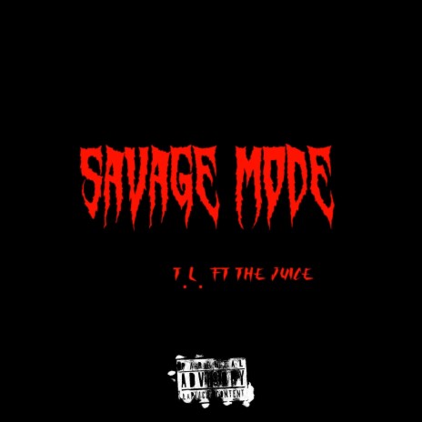 Savage mode ft. The Juice | Boomplay Music