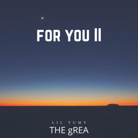 For You II ft. The gREA | Boomplay Music