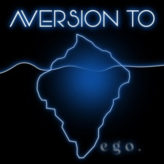 aversion to ego
