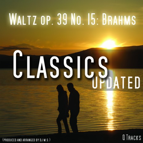 Waltz , Walzer Op 39 No 15 ft. DJ Ms | Boomplay Music