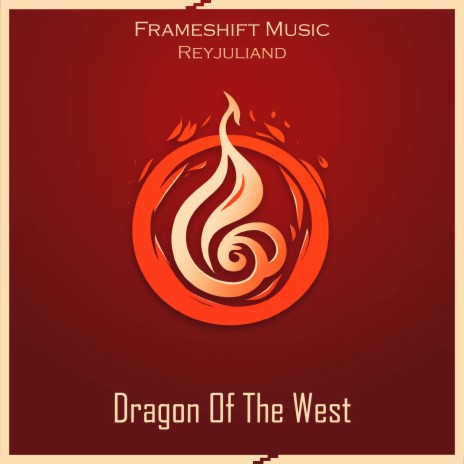 Dragon Of The West ft. Reyjuliand | Boomplay Music