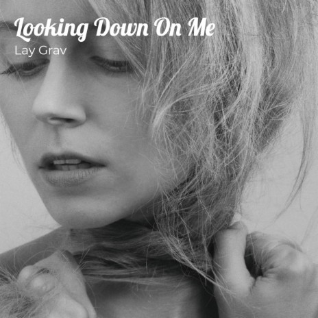 Looking Down on Me | Boomplay Music