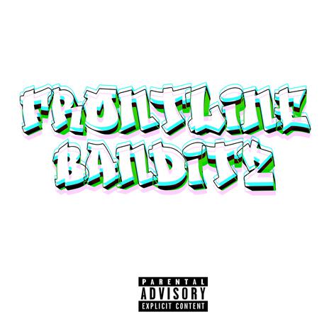 Frontline Banditz ft. Notice Tay | Boomplay Music