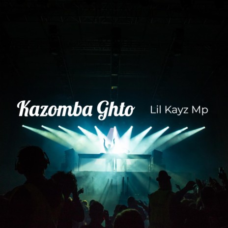 Kazomba Ghto | Boomplay Music